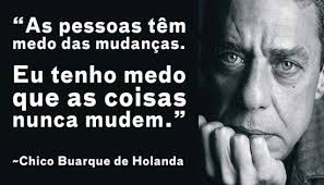 Filho do historiador e sociólogo sérgio buarque de hollanda e de maria amélia cesário alvim, pianista amadora. Top 10 Frases Chico Buarque De Holanda