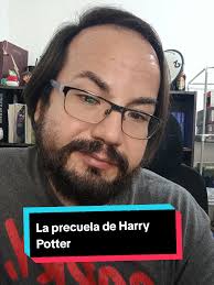 Respuesta a @ed_osunaexiste una precuela de Harry Potter: la conocías?  #harrypottertiktok #Potterhead #rincondelpotterhead #harrypotter