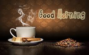 Good Morning Wallpapers Hd Download Free 1080p Good Morning Coffee Good Morning Wallpaper Morning Coffee