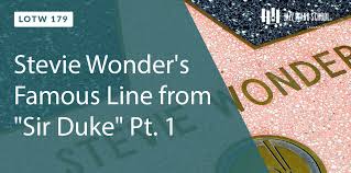Billboard hot 100 and black singles charts, and reached number two in the uk singles chart, his joint biggest hit there at the time. Stevie Wonder S Famous Line From Sir Duke Pt 1