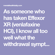 As Someone Who Has Taken Effexor Xr Venlafaxine Hcl I