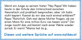 Perfekt für papas rückkehr aus dem einsatz. Meint Ein Junge Zu Seinem Vater Hey Papa Wir Haben Heute In Der Schule Den Unterschied Zwischen Theoretisch Und Prakt