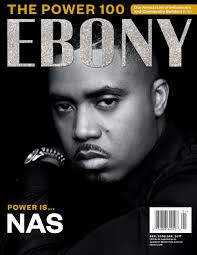 Nas Covers EBONY's Power 100 Issue, Killer Mike Also Featured