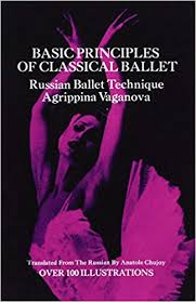 Basic Principles Of Classical Ballet Agrippina Vaganova