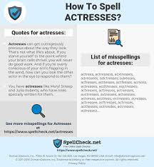 How To Spell Actresses And How To Misspell It Too Spellcheck Net