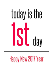 1st Day Happy New Year 2017 Happy New Year Quotes Quotes About New Year New Year Resolution Quotes