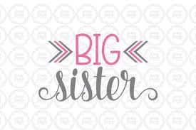 Check spelling or type a new query. Little Middle Big Sister Cutting File In Svg Eps Png And Jpeg For Cricut Silhouette By Jenny Provo Designs Thehungryjpeg Com