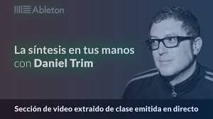 ¡Aprende a Desatar tu Creatividad! Domina la Síntesis con Daniel Trim