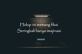Our moderators have been alerted and will attend to the matter as soon as possible. 50 Kata Kata Imajinasi Tinggi Tentang Kehidupan Bermakna Dalam Sepositif