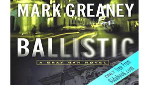 Home > mark greaney > series: Free Online Audiobook Ballistic Gray Man Book 3 By Mark Greaney