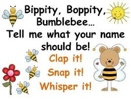 Rhymes lyrics and poems near rhymes synonyms / related phrases mentions phrase rhymes descriptive words definitions similar sound same consonants. A Bippity Boppity Bumblebee Name Rhyme Preschool Names Kindergarten Songs Name Songs For Kindergarten