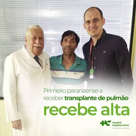 Primeiro paranaense a receber transplante de pulm&atilde;o recebe alta  Procedimento foi realizado com sucesso em 17 de dezembro pelo Servi&ccedil;o de  Transplantes do Hospital Angelina Caron. Reinaldo de Goes &eacute; da Lapa