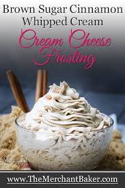 Brown Sugar Cinnamon Whipped Cream Cream Cheese Frosting Recipe Cream Cheese Frosting Brown Sugar Cakes Fall Dessert Recipes Easy