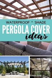 Diy Pergola Cover Ideas 7 Ways To Protect Your Patio From Sun And Rain Gardening From House To Home Diy Pergola Covered Pergola Pergola