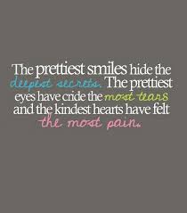 The Prettiest Smiles Hide The Deepest Secrets Saying Quotes Jpg 510 580 Smile Quotes Beautiful Always Smile Quotes My Smile Quotes