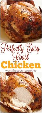 Perfect Roast Chicken Recipe From The Country Cook Roast Chicken Recipes Chicken Recipes Perfect Roast Chicken