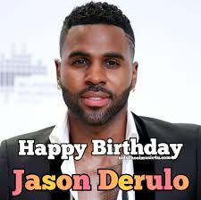 Happy Birthday Jason Derulo, (born September 21, 1989), Since the start of  his solo recording career in 2009, he has sold over 250 million singles  worldwide and has achieved fourteen platinum singles