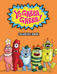 Select from 36578 printable coloring pages of cartoons, animals, nature, bible and many more. Yo Gabba Gabba Coloring Book An Amazing Coloring Book For Fans Of Yo Gabba Gabba 50 Awesome Exclusive Illustrations For Kids Prudence Kenzie 9798691801464 Amazon Com Books