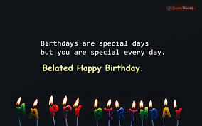 Check spelling or type a new query. Best Belated Birthday Wishes With Pics Quotes Sms Greetings