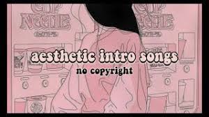 You can use these background music tracks in your videos for free, but without monetization on youtube. 10 Aesthetic Songs For Intros 2020 No Copyright 2 Youtube