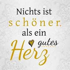Nichts Ist Schoner Als Ein Gutes Herz Coole Spruche Spruche Zitate Weisheiten