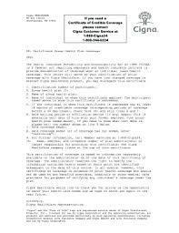 Cigna offers health insurance plans that meet federal mandates for coverage, which means that it can provide policies via the logo or company name is likely printed on that card; Certificate Of Creditable Coverage Template Fill Out And Sign Printable Pdf Template Signnow