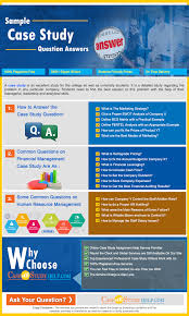 Case studies are used by teachers to see how students can apply received knowledge in daily situations. Sample Case Study Questions And Answers Essay Assignment Writing Tips For Students Of Mba Masters Phd Level