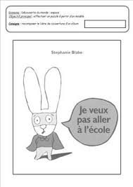Je Veux Pas Aller A L Ecole Stephanie Blake Ecole Album Classe Maternelle