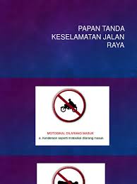 Kepentingan mematuhi papan tanda jalan raya. Papan Tanda Keselamatan Jalan Raya