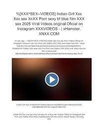 XXX^SEX~VIDEOS] Indian Girl Xxx Xxx sex XnXX Porn sexy bf blue film XXX sex  2025 Viral Videos original Oficial on Instagram XX