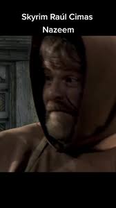 Skyrim Raúl Cimas Nazeem #skyrim #raulcimas #nazeem #edit #meme #parodia  #memes #chanante