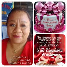 FELIZ CUMPLEAÑOS! De parte de la familia Belenina saludamos en este día  especial a la profesora Erika Soledad Quintana Conde, deseandole que pase  un maravilloso día en compañia de su familia.