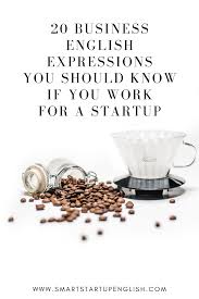 Business English For Startups In 2020 Start Up Business Social Entrepreneur