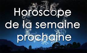 On poursuit notre série animalière. Horoscope De La Semaine Prochaine Hebdomadaire Horoscope