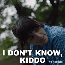 I Dont Know Kiddo Jolene Baker GIF