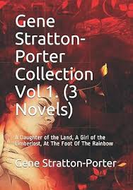 At the Foot of the Rainbow by Stratton Porter Gene