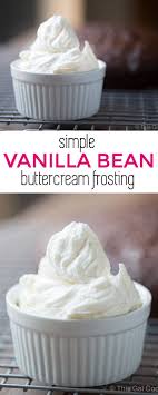 Simple Vanilla Bean Buttercream Frosting Recipe Desserts Cupcake Cakes Food