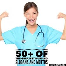 50 Inspiring Motivational Nursing Slogans 2020 Slogan Healthcare Nurses Motivation