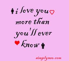 Crazy, intense and carefully selected i love you more than quotes can delight your sweetheart and help you to express your true feelings in a creative way. Romantic I Love You More Than You Know Quotes Kumpulan Quote Kata Bijak