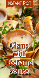 Instant Pot Clams With Bechamel Sauce Corrie Cooks Recipe Instant Pot Soup Recipes Instant Pot Fish Recipe Instant Pot Recipes