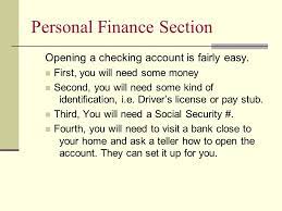 He or she will speak with you about the account you're opening and counsel you on what options are best. Personal Finance Section Opening And Managing A Checking Account Ppt Download