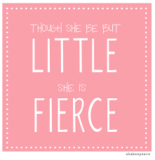 To kill a mockingbird quotes. Though She Be But Little She Is Fierce