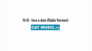 De asemenea, o dată în vă vom anunţa la o dată ulterioară. Hi Q Inca O Data Official Single Youtube