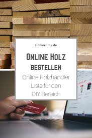 Online Holz Bestellen In 2020 Holz Bestellen Easy Diy Projekte Holz Kaufen