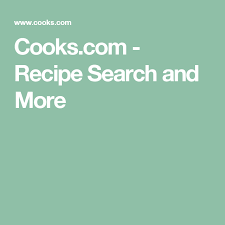 Cooks Com Recipe Search And More Recipe Search Recipe Sites Cooking Recipes