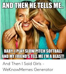 25 Best Memes About Pitch Softball Pitch Softball Memes