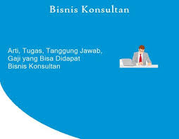 Tujuan konsultan gsa adalah menyelesaikan solusi bisnis anda. Bisnis Konsultan Arti Tugas Tanggung Jawab Dan Gaji Yang Bisa Didapat Sepositif