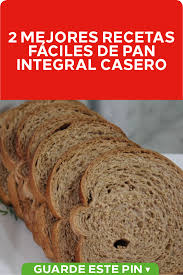 Pan Integral Casero 2 Recetas Faciles Aqui Te Ensenamos A Hacer Pan Integral Casero Que Contiene Todas Las Vitaminas Y Minerales D Healthy Recipes Food Bread