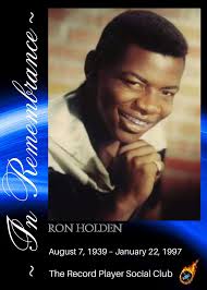 BLACKMUSICHISTORY #BLACKEXCELLENCE #INREMEMBRANCE Remembering Ron Holden  (Rolan Webster Holden)