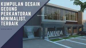 Bangunan gedung perkantoran milik bapak yudi di kota serang banten, dengan lahan 23x30 m2 diminta membuat desain kantor 2 lantai dengan konsep modern dan. Desain Gedung Perkantoran Kumpulan Desain Gedung Perkantoran Minimalis Terbaik Youtube